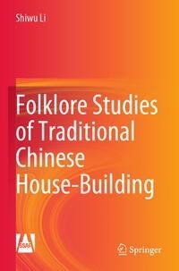 Folklore Studies of Traditional Chinese House-Building