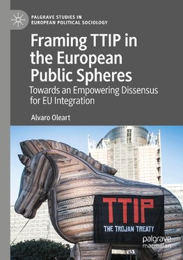 Framing TTIP in the European Public Spheres