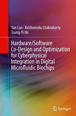 Hardware/Software Co-Design and Optimization for Cyberphysical Integration in Digital Microfluidic Biochips