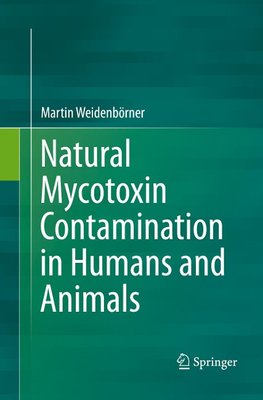 Natural Mycotoxin Contamination in Humans and Animals