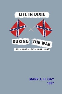 Life in Dixie During the War