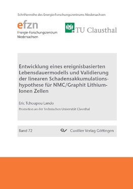 Entwicklung eines ereignisbasierten Lebensdauermodells und Validierung der linearen Schadensakkumulationshypothese für NMC/Graphit Lithium-Ionen Zellen