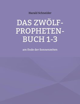 Das Zwölf-Propheten-Buch 1-3