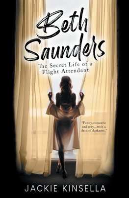 Beth Saunders - The Secret Life of a Flight Attendant