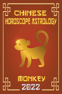 Monkey Chinese Horoscope & Astrology 2022