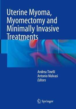 Uterine Myoma, Myomectomy and Minimally Invasive Treatments