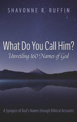 What Do You Call Him? Unveiling 160 Names of God