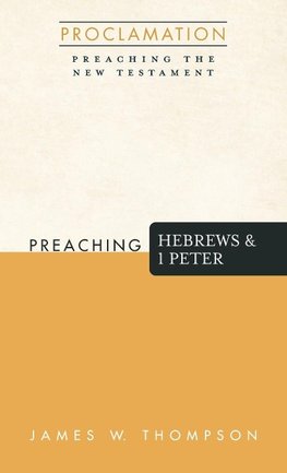 Preaching Hebrews and 1 Peter