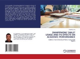 SMARTPHONE TABLET USAGE AND ITS EFFECTS ON ACADEMIC PERFORMANCE