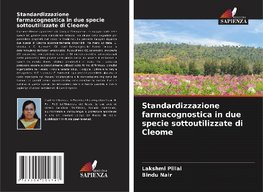 Standardizzazione farmacognostica in due specie sottoutilizzate di Cleome