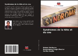 Syndromes de la tête et du cou