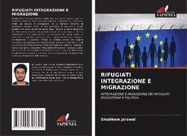 RIFUGIATI INTEGRAZIONE E MIGRAZIONE