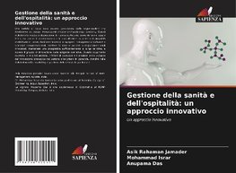 Gestione della sanità e dell'ospitalità: un approccio innovativo