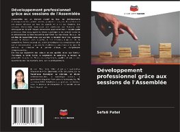 Développement professionnel grâce aux sessions de l'Assemblée