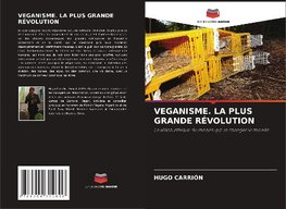 VEGANISME. LA PLUS GRANDE RÉVOLUTION