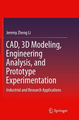 CAD, 3D Modeling, Engineering Analysis, and Prototype Experimentation