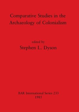 Comparative Studies in the Archaeology of Colonialism