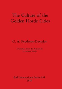 The Culture of the Golden Horde Cities