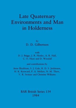 Late Quaternary Environments and Man in Holderness