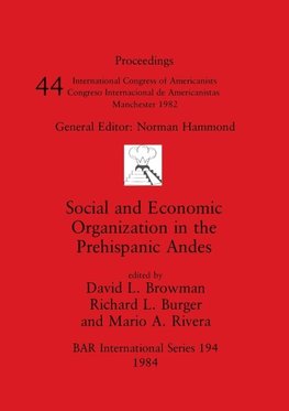 Social and Economic Organization in the Prehispanic Andes