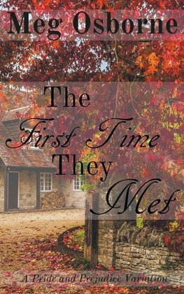 The First Time They Met - A Pride and Prejudice Variation