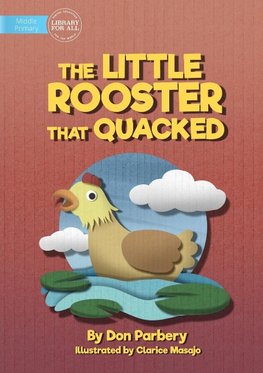 The Little Rooster That Quacked