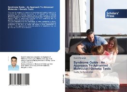 Syndrome Guide : An Approach To Advanced Molecular / Genetic Tests