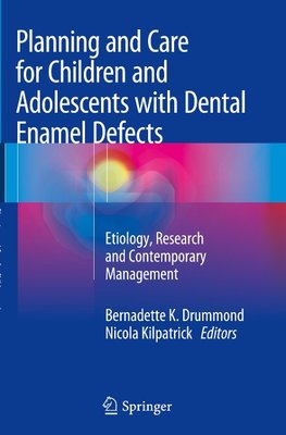 Planning and Care for Children and Adolescents with Dental Enamel Defects