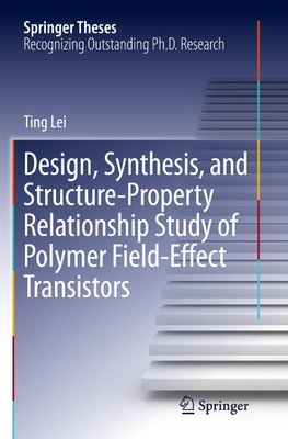 Design, Synthesis, and Structure-Property Relationship Study of Polymer Field-Effect Transistors