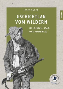 Gschichtlan vom Wildern