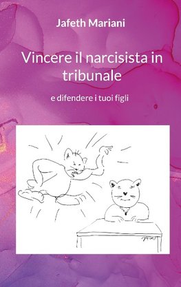 Vincere il narcisista in tribunale