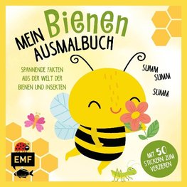 Mein Bienen-Ausmalbuch - Summ, summ, summ - Mit 50 Stickern zum Verzieren