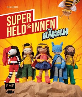 Superhelden und -heldinnen häkeln