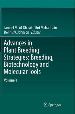 Advances in Plant Breeding Strategies: Breeding, Biotechnology and Molecular Tools