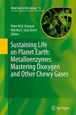 Sustaining Life on Planet Earth: Metalloenzymes Mastering Dioxygen and Other Chewy Gases