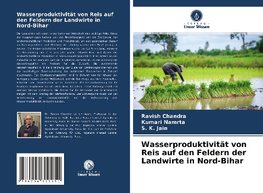 Wasserproduktivität von Reis auf den Feldern der Landwirte in Nord-Bihar