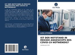 IST DER NOTSTAND IN MEXIKO ANGESICHTS DES COVID-19 NOTWENDIG?