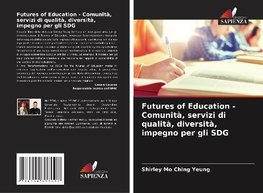 Futures of Education - Comunità, servizi di qualità, diversità, impegno per gli SDG