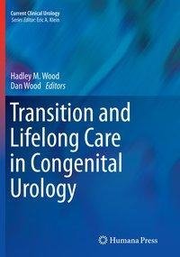 Transition and Lifelong Care in Congenital Urology