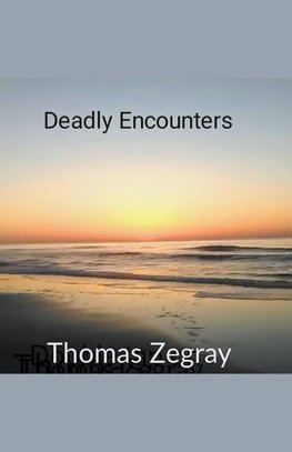 Deadly Encounters