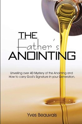 The Father's Anointing