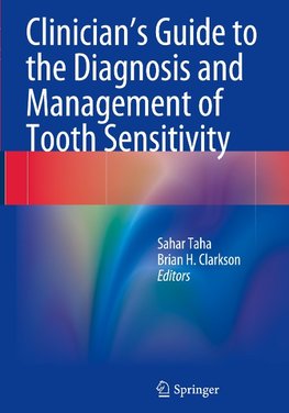 Clinician's Guide to the Diagnosis and Management of Tooth Sensitivity