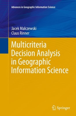 Multicriteria Decision Analysis in Geographic Information Science