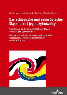 Das Schlesische und seine SprecherSlaski lekt i jego uzytkownicy