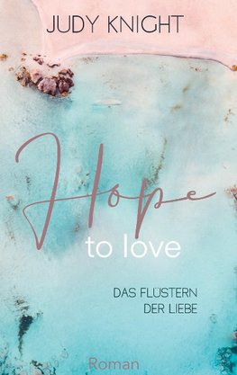 Hope to Love