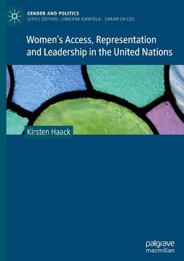 Women's Access, Representation and Leadership in the United Nations