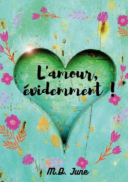 L'amour, évidemment !