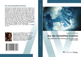 Aus der Dunkelheit kriechen