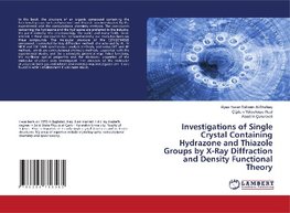 Investigations of Single Crystal Containing Hydrazone and Thiazole Groups by X-Ray Diffraction and Density Functional Theory