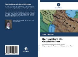 Der Naditum als Geschäftsfrau